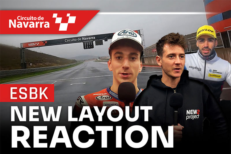 Video: ESBK reactions to new Circuito de Navarra